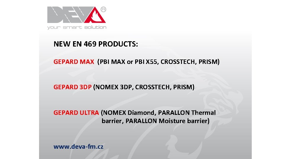 NEW EN 469 PRODUCTS: GEPARD MAX (PBI MAX or PBI X 55, CROSSTECH, PRISM)