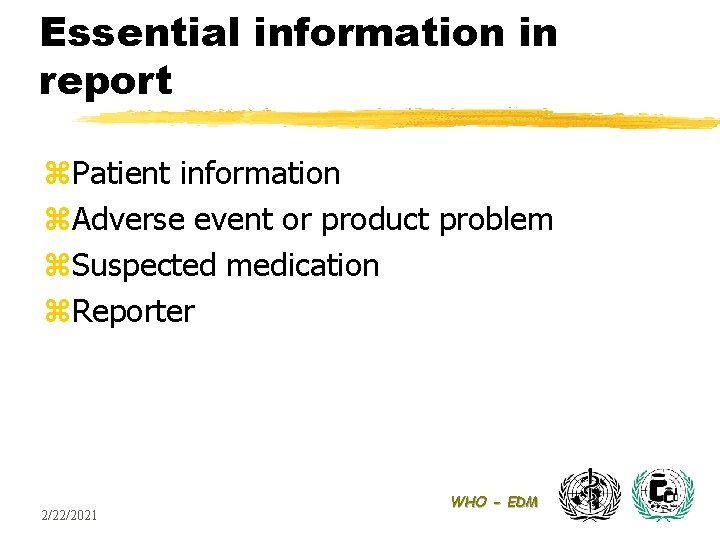 Essential information in report z. Patient information z. Adverse event or product problem z.