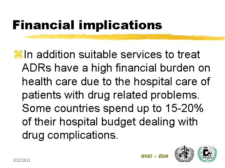 Financial implications z. In addition suitable services to treat ADRs have a high financial