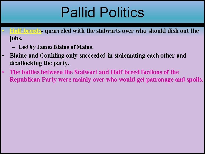 Pallid Politics • Half-breeds quarreled with the stalwarts over who should dish out the