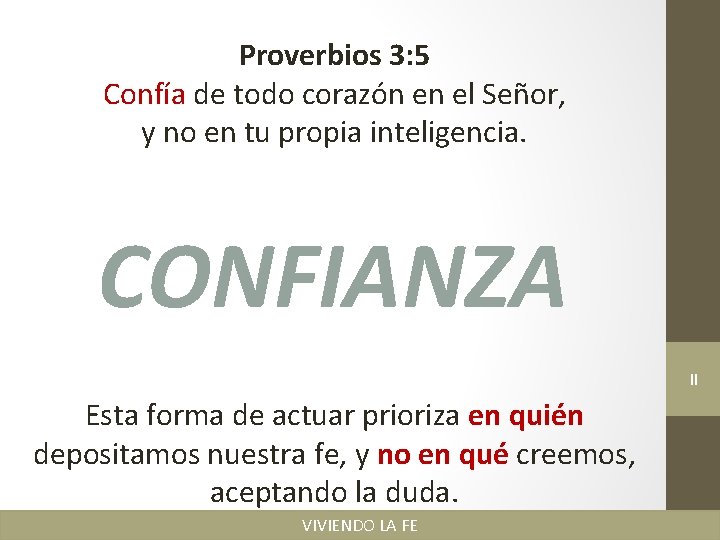 Proverbios 3: 5 Confía de todo corazón en el Señor, y no en tu