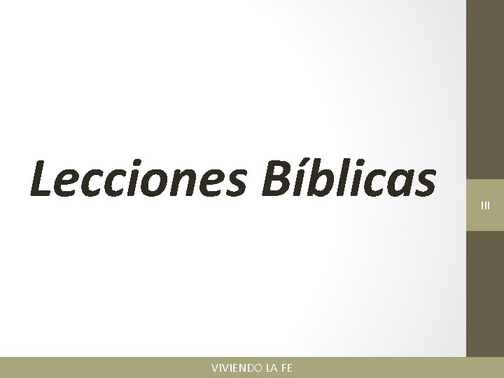 Lecciones Bíblicas VIVIENDO LA FE III 