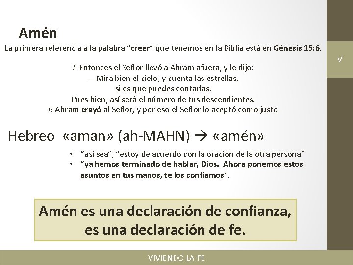 Amén La primera referencia a la palabra “creer” que tenemos en la Biblia está