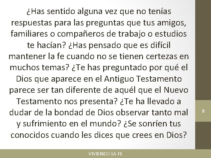 ¿Has sentido alguna vez que no tenías respuestas para las preguntas que tus amigos,