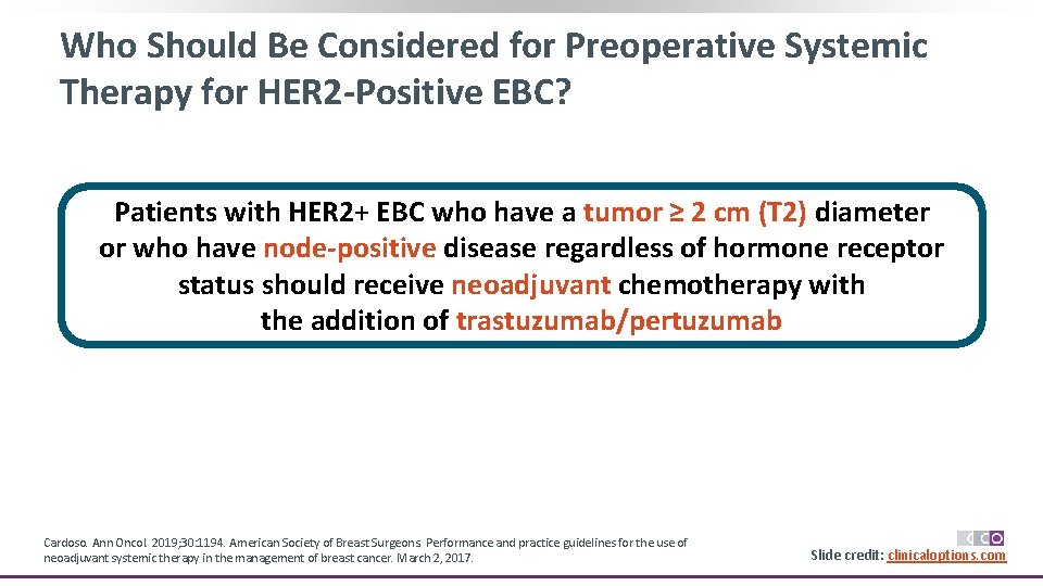 Who Should Be Considered for Preoperative Systemic Therapy for HER 2 -Positive EBC? Patients