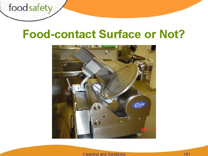 Food-contact Surface or Not? Cleaning and Sanitizing 191 