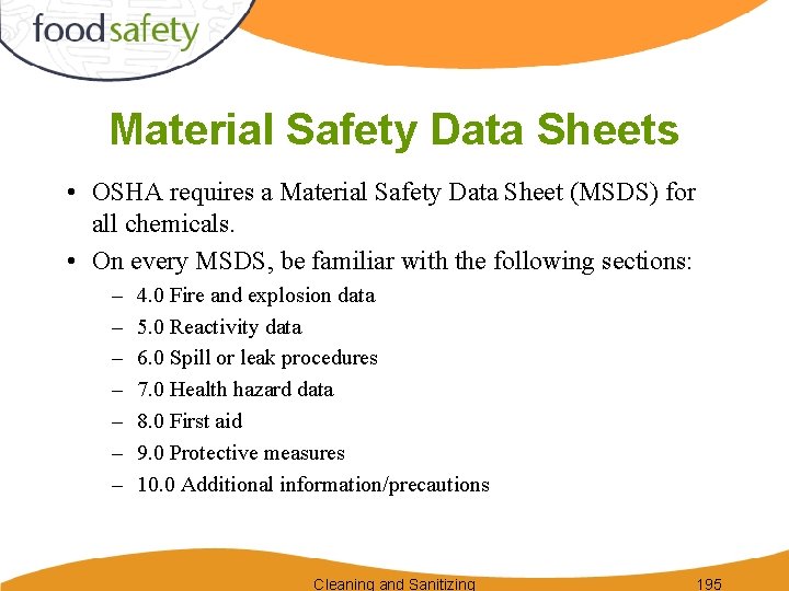 Material Safety Data Sheets • OSHA requires a Material Safety Data Sheet (MSDS) for