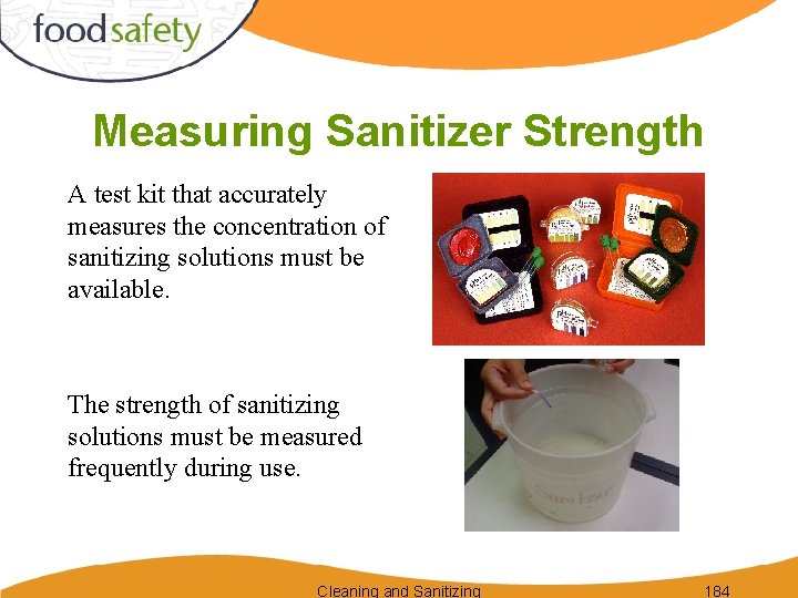 Measuring Sanitizer Strength A test kit that accurately measures the concentration of sanitizing solutions