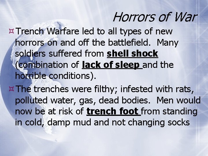 Horrors of War Trench Warfare led to all types of new horrors on and