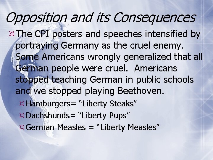 Opposition and its Consequences The CPI posters and speeches intensified by portraying Germany as