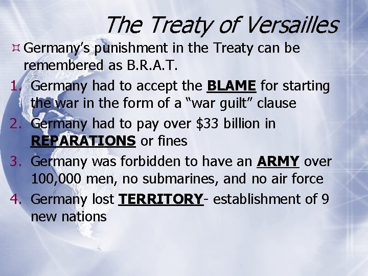 The Treaty of Versailles Germany’s punishment in the Treaty can be remembered as B.