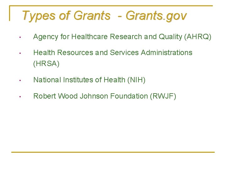 Types of Grants - Grants. gov • Agency for Healthcare Research and Quality (AHRQ) Types of Grants - Grants. gov • Agency for Healthcare Research and Quality (AHRQ)