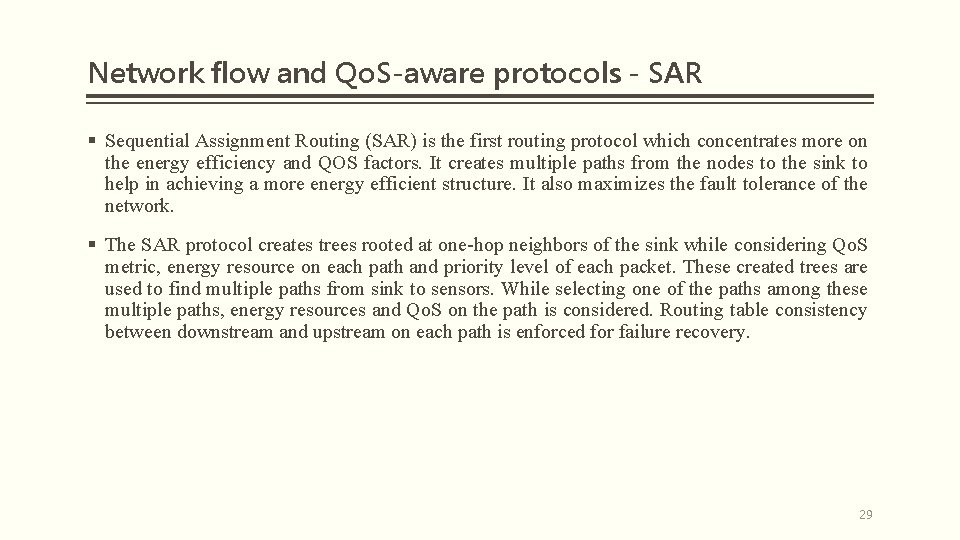 Network flow and Qo. S-aware protocols - SAR § Sequential Assignment Routing (SAR) is