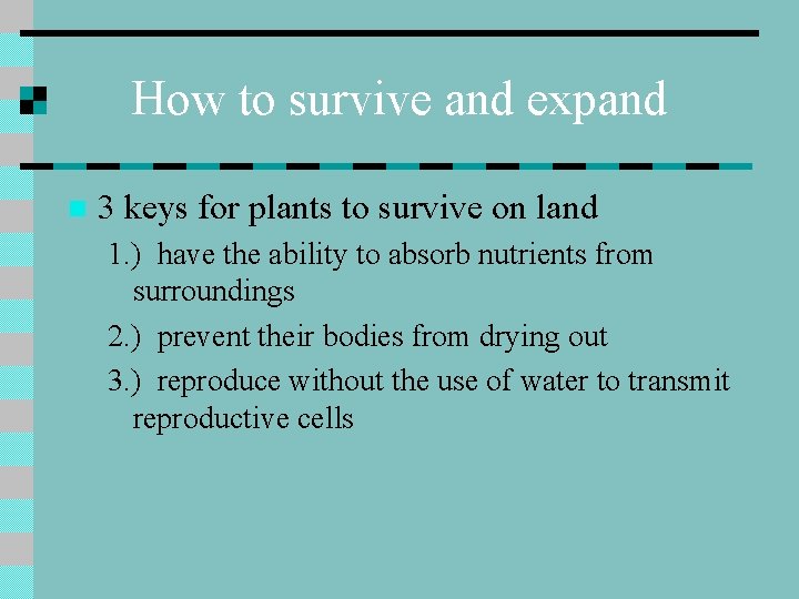 How to survive and expand n 3 keys for plants to survive on land