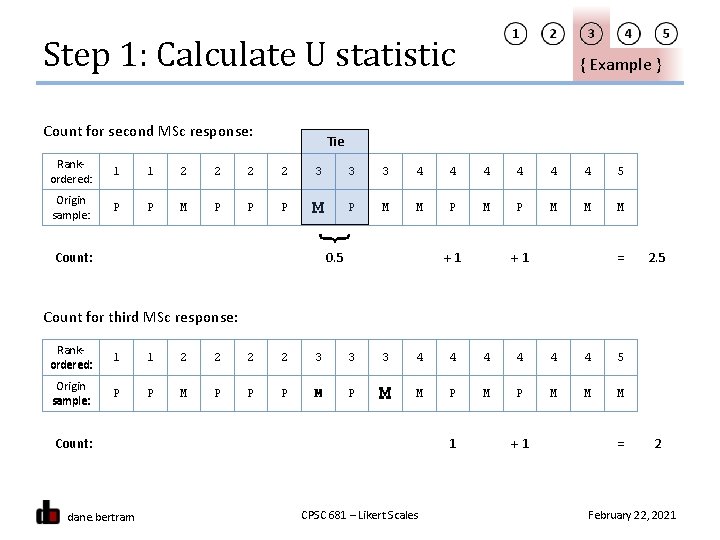Step 1: Calculate U statistic Count for second MSc response: { Example } Tie