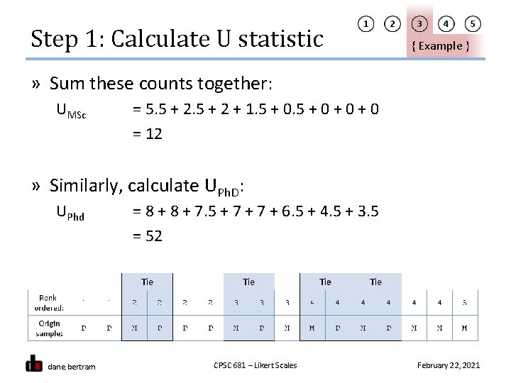 Step 1: Calculate U statistic { Example } » Sum these counts together: UMSc