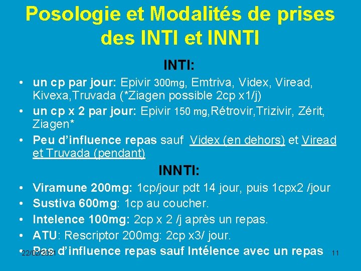 Posologie et Modalités de prises des INTI et INNTI INTI: • un cp par