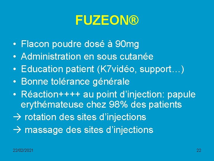 FUZEON® • • • Flacon poudre dosé à 90 mg Administration en sous cutanée