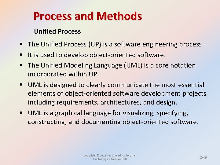 Process and Methods Unified Process § The Unified Process (UP) is a software engineering Process and Methods Unified Process § The Unified Process (UP) is a software engineering