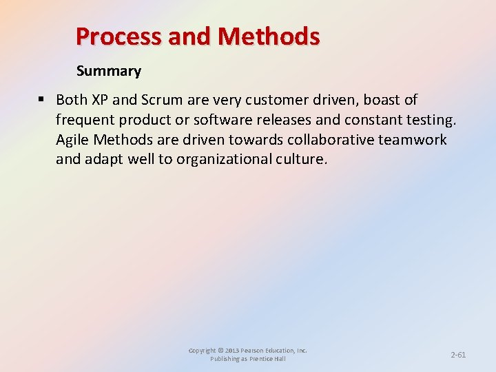 Process and Methods Summary § Both XP and Scrum are very customer driven, boast Process and Methods Summary § Both XP and Scrum are very customer driven, boast