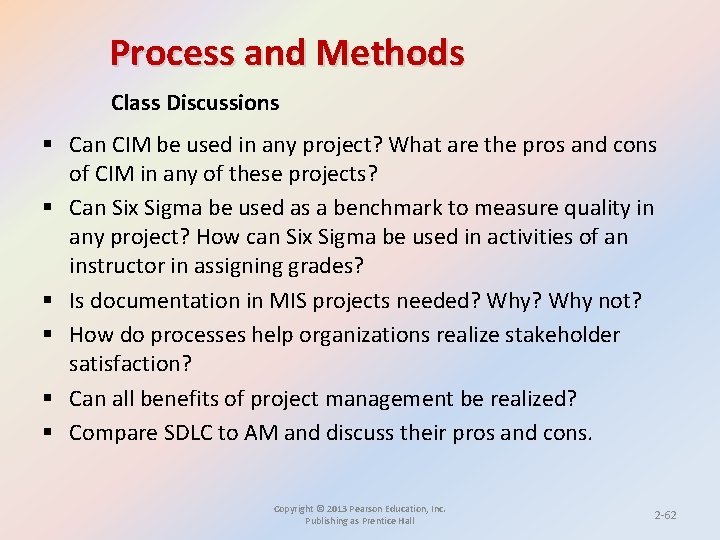 Process and Methods Class Discussions § Can CIM be used in any project? What Process and Methods Class Discussions § Can CIM be used in any project? What