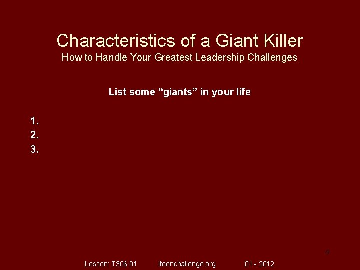 Characteristics of a Giant Killer How to Handle Your Greatest Leadership Challenges List some