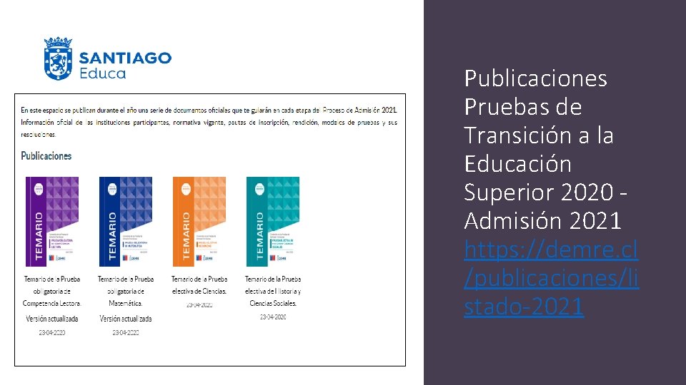 Publicaciones Pruebas de Transición a la Educación Superior 2020 Admisión 2021 https: //demre. cl