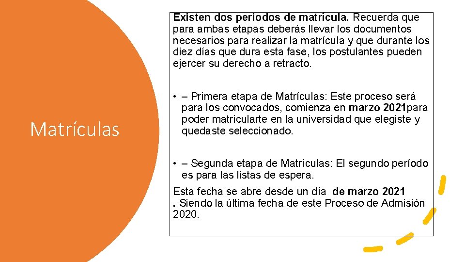 Existen dos periodos de matrícula. Recuerda que para ambas etapas deberás llevar los documentos