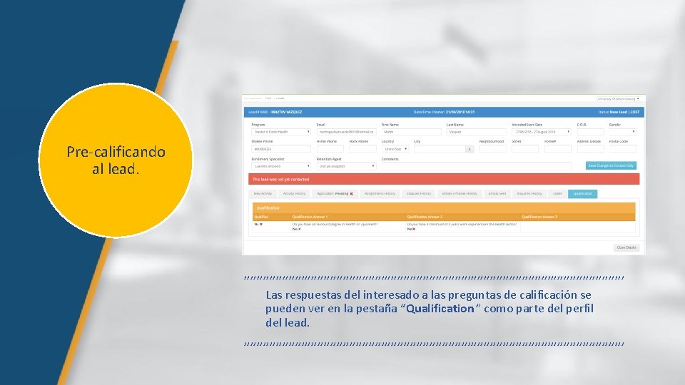 Pre-calificando al lead. , , , , , , , , , , ,