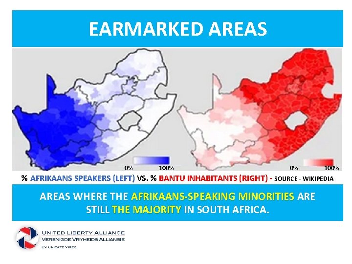 EARMARKED AREAS 0% 100% % AFRIKAANS SPEAKERS (LEFT) VS. % BANTU INHABITANTS (RIGHT) -