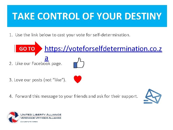 TAKE CONTROL OF YOUR DESTINY 1. Use the link below to cast your vote