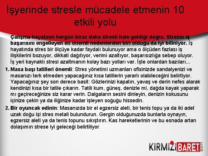  • İşyerinde stresle mücadele etmenin 10 etkili yolu Çalışma hayatının hergün biraz daha