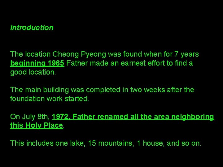 Introduction The location Cheong Pyeong was found when for 7 years beginning 1965 Father