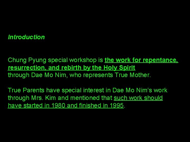Introduction Chung Pyung special workshop is the work for repentance, resurrection, and rebirth by