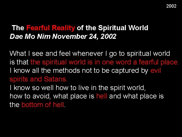 2002 The Fearful Reality of the Spiritual World Dae Mo Nim November 24, 2002