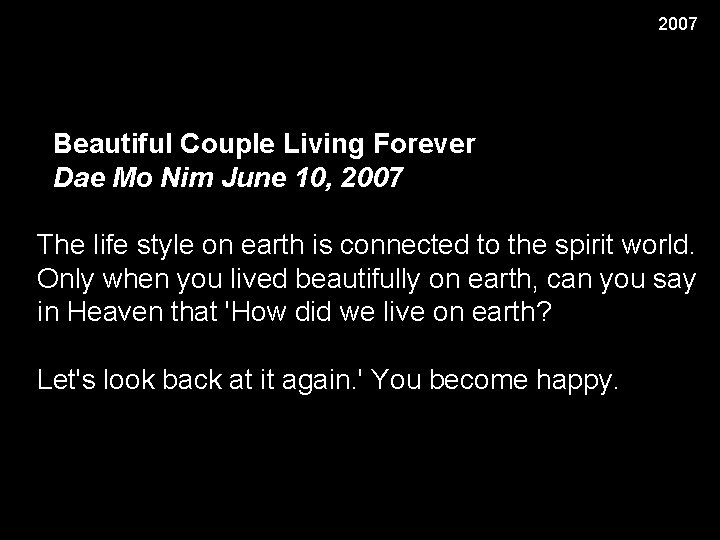 2007 Beautiful Couple Living Forever Dae Mo Nim June 10, 2007 The life style