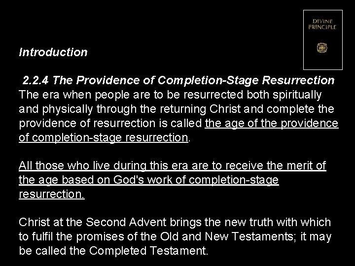 Introduction 2. 2. 4 The Providence of Completion-Stage Resurrection The era when people are