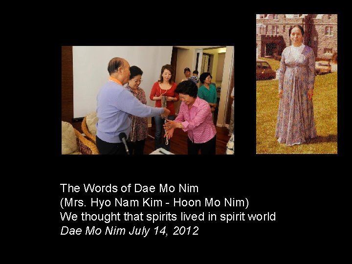 The Words of Dae Mo Nim (Mrs. Hyo Nam Kim - Hoon Mo Nim)