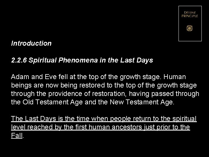 Introduction 2. 2. 6 Spiritual Phenomena in the Last Days Adam and Eve fell