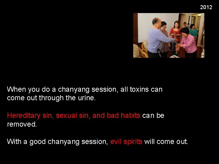 2012 When you do a chanyang session, all toxins can come out through the