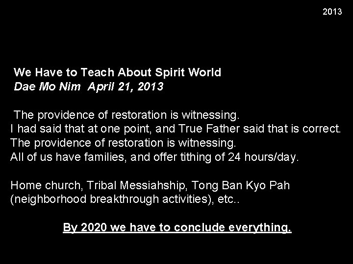 2013 We Have to Teach About Spirit World Dae Mo Nim April 21, 2013
