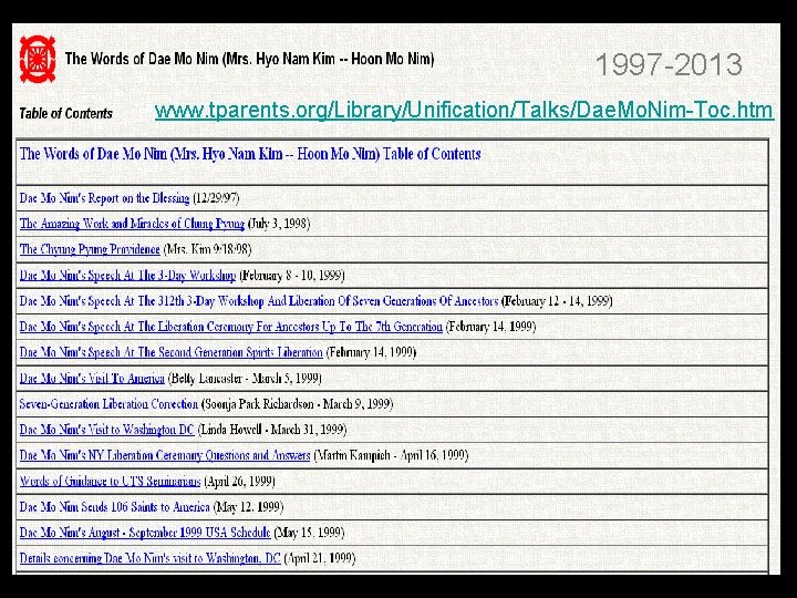 1997 -2013 www. tparents. org/Library/Unification/Talks/Dae. Mo. Nim-Toc. htm 