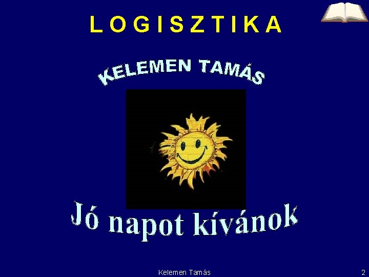 LOGISZTIKA Kelemen Tamás 2 