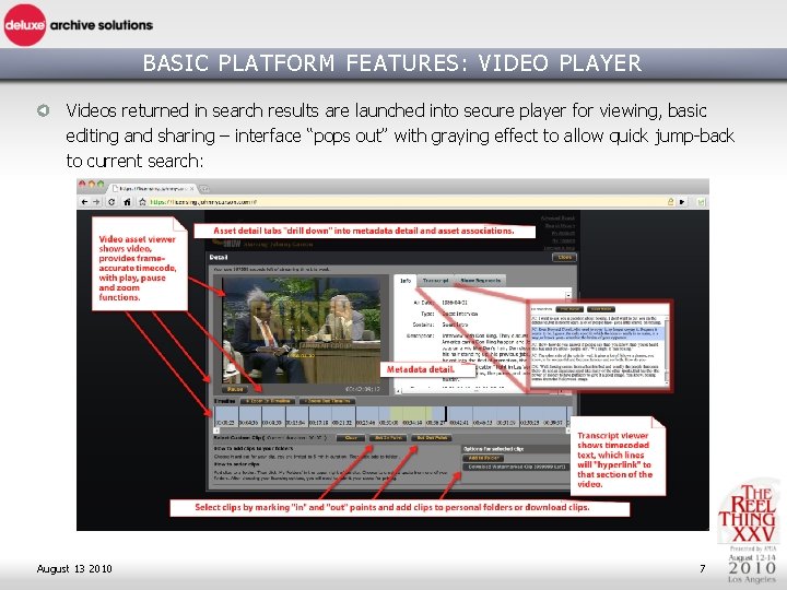 BASIC PLATFORM FEATURES: VIDEO PLAYER Videos returned in search results are launched into secure