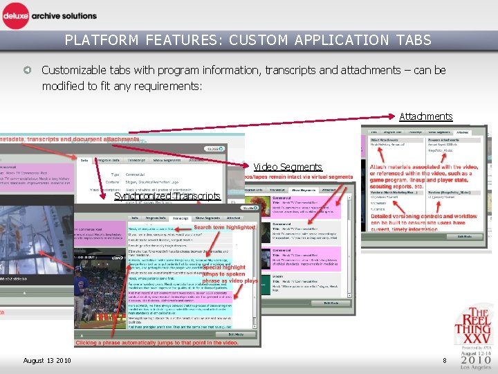 PLATFORM FEATURES: CUSTOM APPLICATION TABS Customizable tabs with program information, transcripts and attachments –