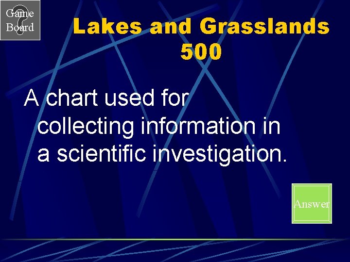Game Board Lakes and Grasslands 500 A chart used for collecting information in a