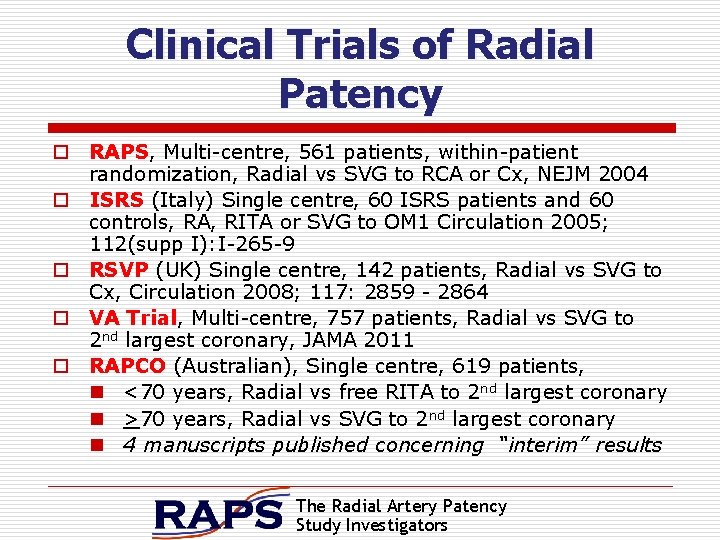 Clinical Trials of Radial Patency o RAPS, Multi-centre, 561 patients, within-patient randomization, Radial vs
