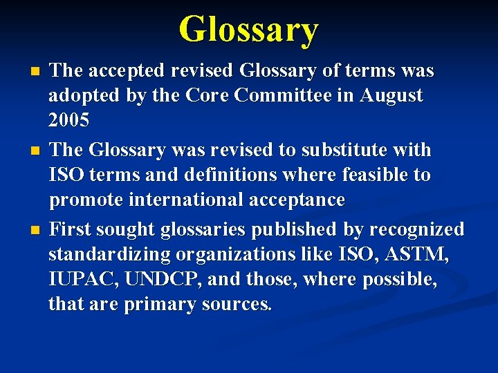 Glossary n n n The accepted revised Glossary of terms was adopted by the