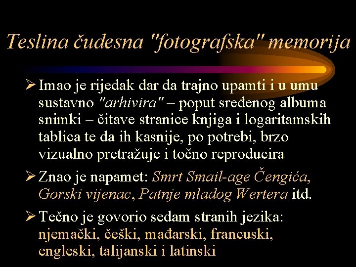 Teslina čudesna "fotografska" memorija Ø Imao je rijedak dar da trajno upamti i u
