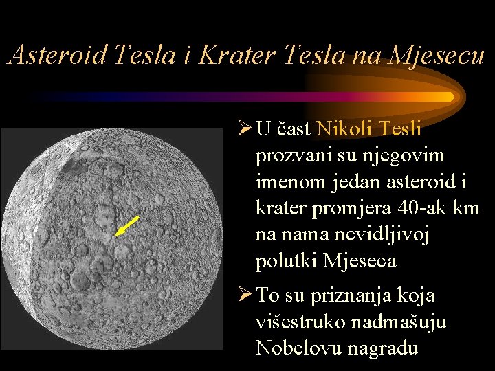 Asteroid Tesla i Krater Tesla na Mjesecu Ø U čast Nikoli Tesli prozvani su